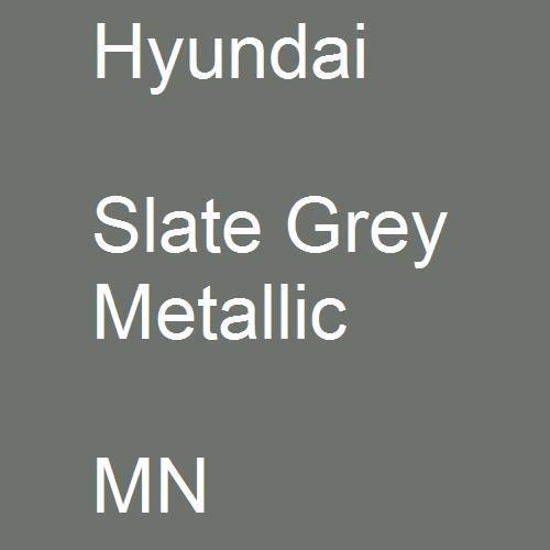 Hyundai, Slate Grey Metallic, MN.